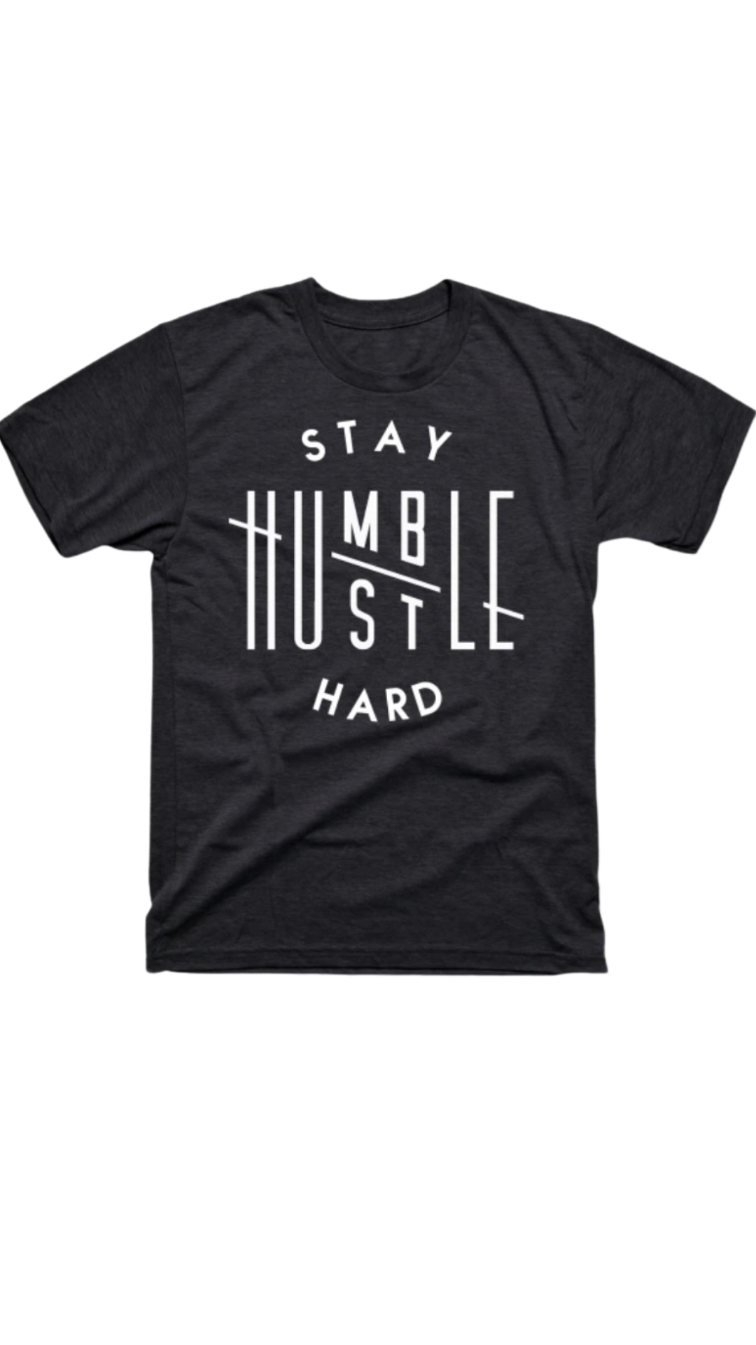 Stay Humble Hustle Hard T-Shirt